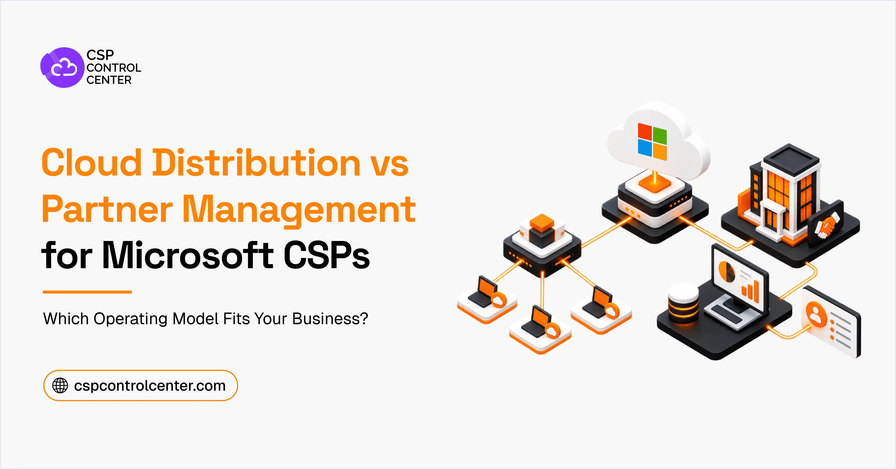CSP Control Center blog banner: Cloud Distribution vs Partner Management, comparing Microsoft CSP operating models