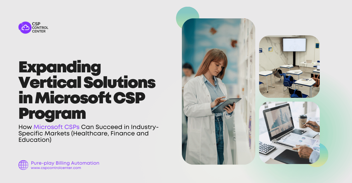 How Microsoft CSPs Can Succeed in Industry-Specific Markets (Healthcare, Finance and Education)