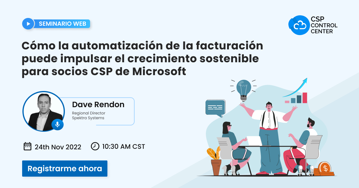 Cómo la automatización de la facturación puede impulsar el crecimiento sostenible para socios CSP de Microsoft