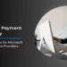 Ensuring Payment Reliability Best Practices for Microsoft CSPs 1024x535 1