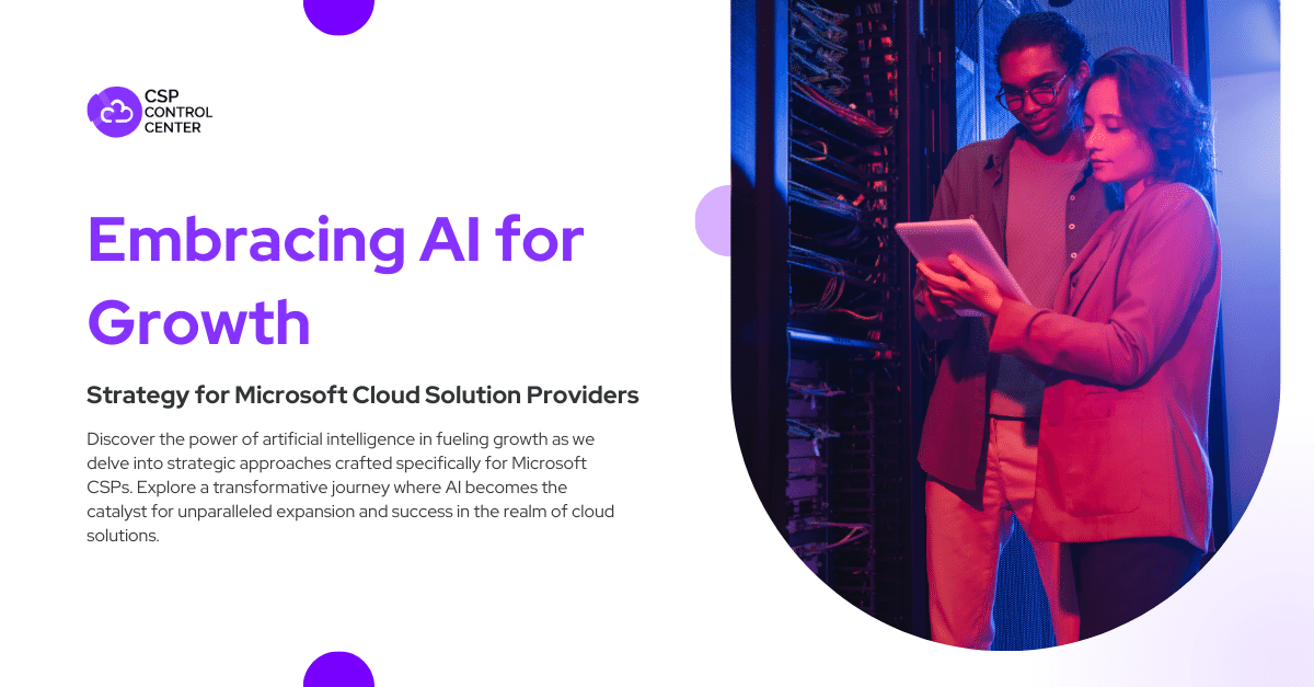 Embracing AI for Growth: Strategy for Microsoft Cloud Solution Providers