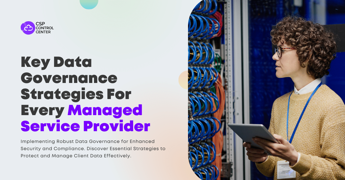 Key Data Governance Strategies For Every Managed Service Provider