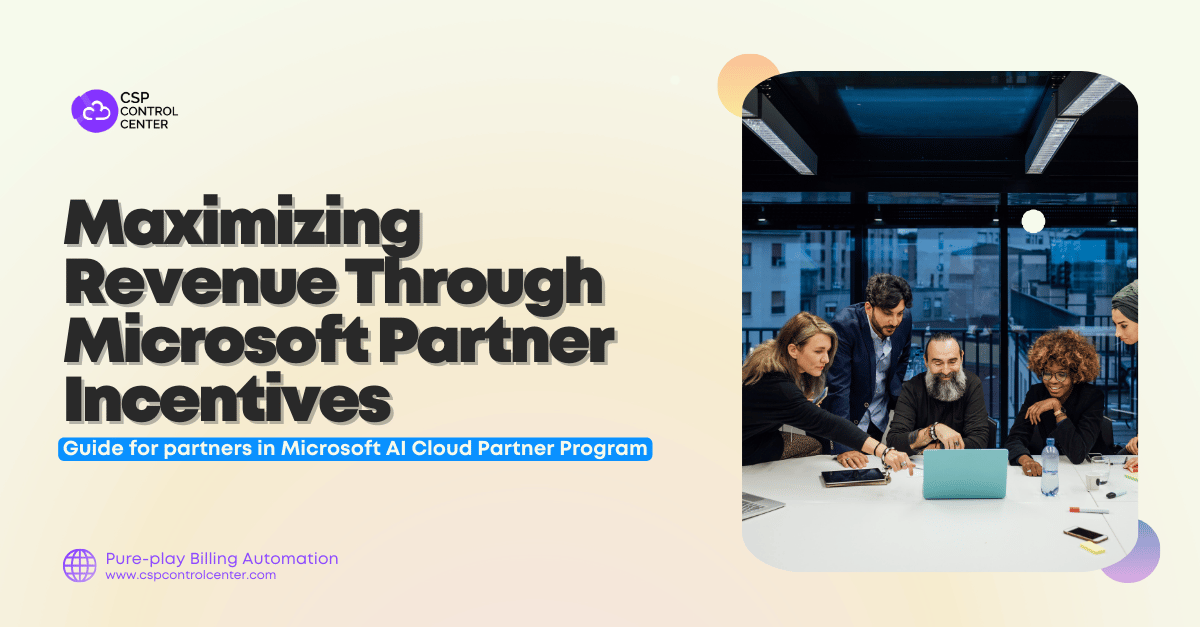 Maximizing Revenue Through Microsoft Partner Incentives: Guide for partners in Microsoft AI Cloud Partner Program