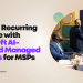 Building Recurring Revenue with Microsoft AI-Powered Managed Services for MSPs