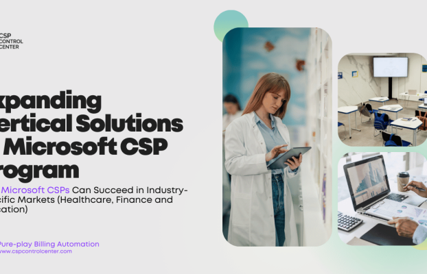 Expanding Vertical Solutions: How Microsoft CSPs Can Succeed in Industry-Specific Markets