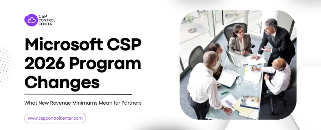 Microsoft CSP 2026 Program 2026: What New Revenue Minimums Mean for Partners