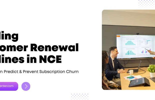 Building Customer Renewal Pipelines in NCE: How CSPs Can Predict & Prevent Subscription Churn